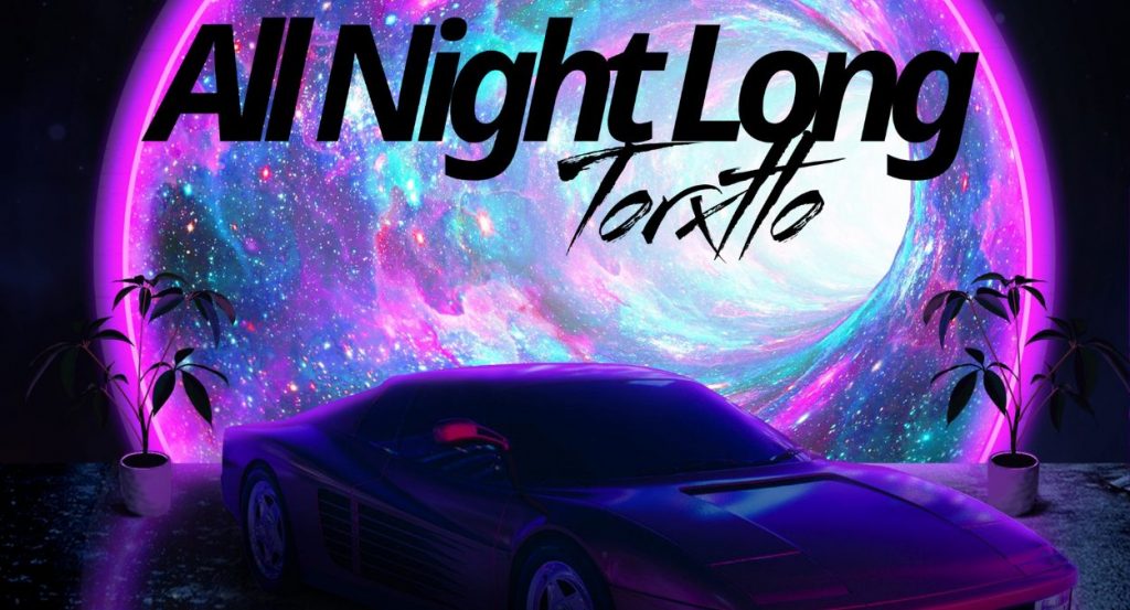 Torxtto All Night Long
