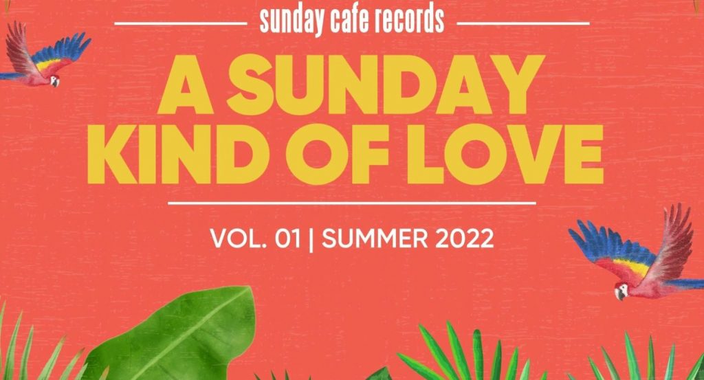 Sunday Café Records A Sunday Kind of Love, Vol. 1