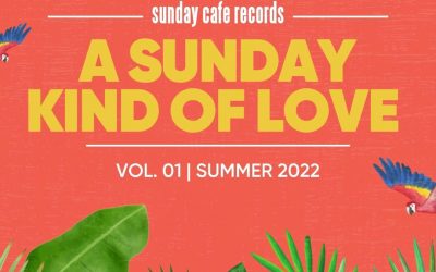 Record Label Sunday Café Records Are Back With Another Inspired Album, “A Sunday Kind of Love, Vol. 1”