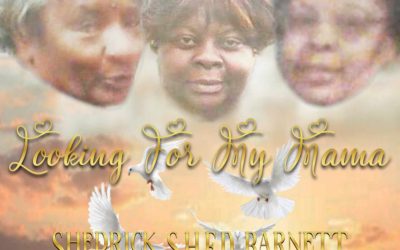 Athens-based Poet Shedrick S.H.E.D. Barnett’s “Looking For My Mama” is a Raw and Honest Exploration of Personal Loss.
