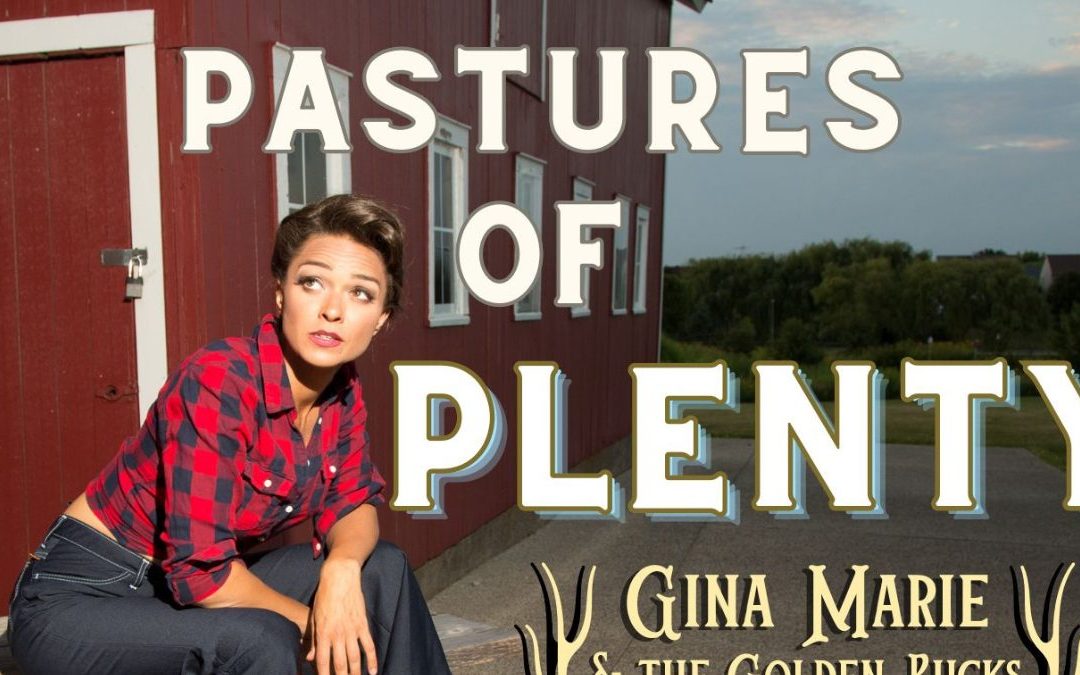 Savor the Warmth, Authenticity, and Crystal-Clear Polish in Gina Marie and the Golden Bucks’ “Pastures of Plenty – String Band Version.”