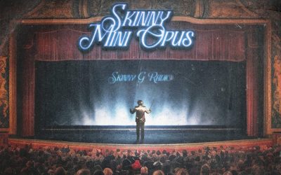 Skinny G Radio’s Sophomore Solo Album ‘Skinny Mini Opus’ Is Another Testament to Resilience, Hard Work, and Belief.