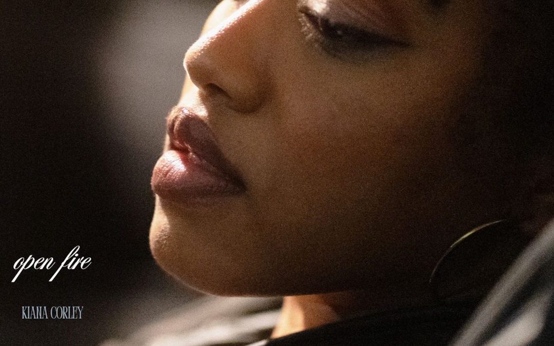Los Angeles’ Kiana Corley sets hearts ablaze with her latest vulnerable neo-soul centerpiece, “Open Fire”