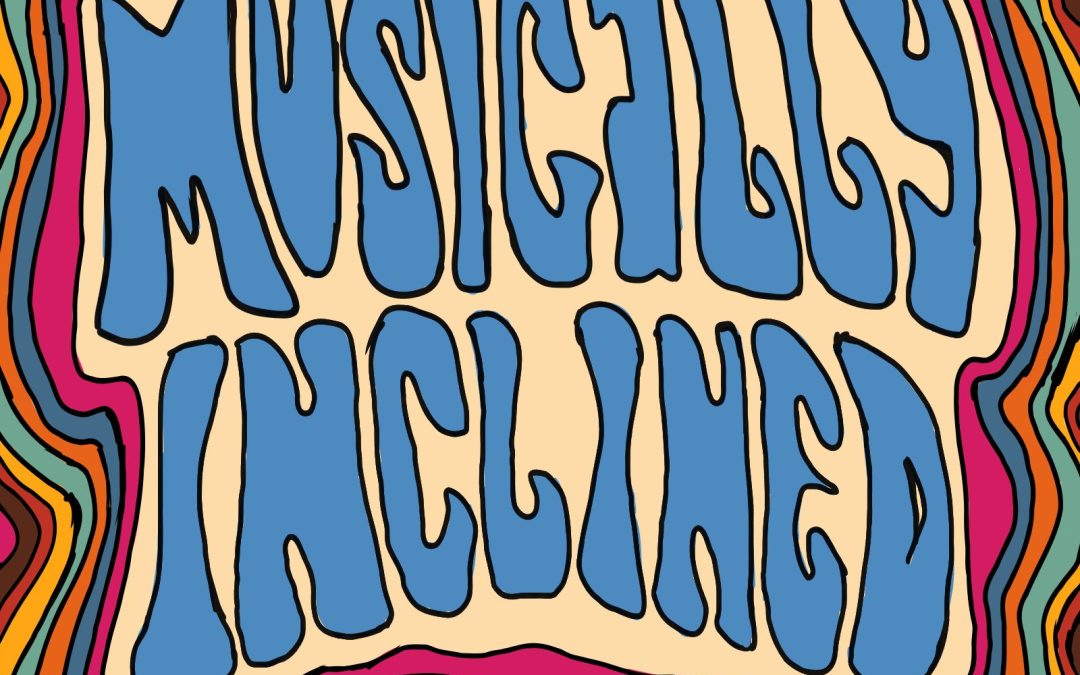 Musically Inclined Pour Warm Jazz and Live Ensemble Spirit Into Their Expansive Self Titled Album “Musically Inclined”